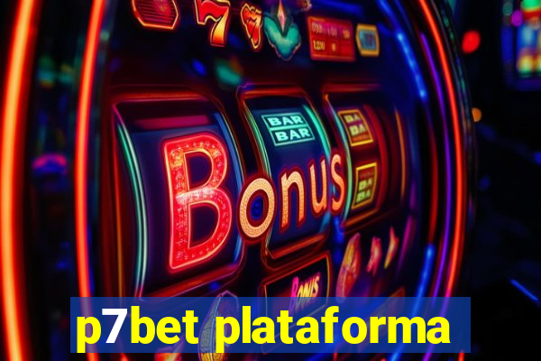 p7bet plataforma